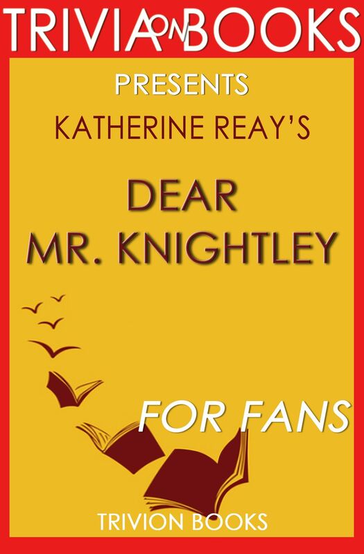 Trivia-on-Books Dear Mr. Knightley by Katherine Reay
