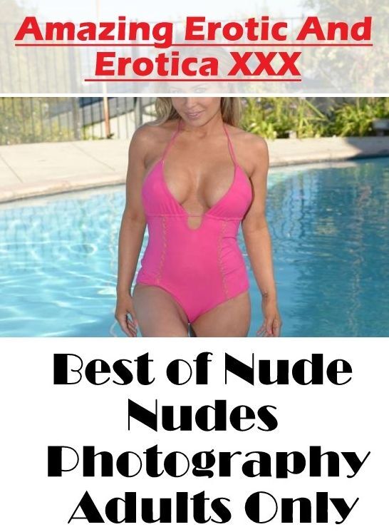Domination: Amazing Erotic And Erotica XXX Best of "Nude Nudes Photography Adults Only ( Erotic Photography, Erotic Stories, Nude Photos, Naked , Lesbian, She-male, Gay, Fetish, Bondage, Sex, Erotica, Hentai, Blow Job, Three-sum , XXX)