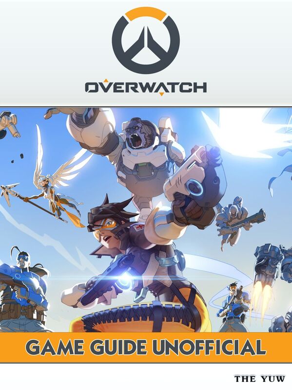 Overwatch Game Guide Unofficial
