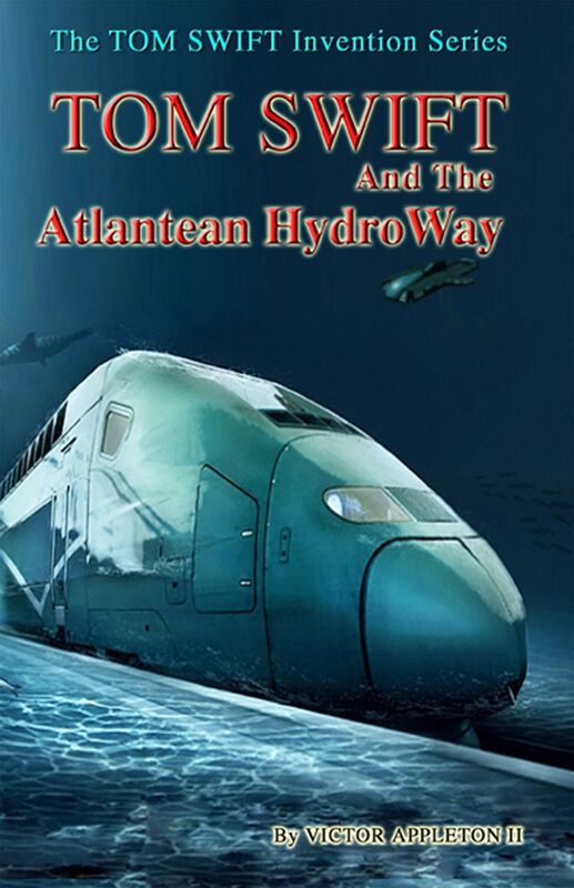 19 TOM SWIFT and the Atlantean HydroWay