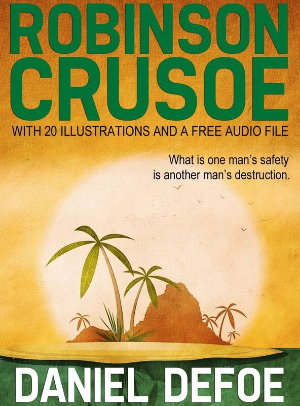 Robinson Crusoe: With 20 Illustrations and a Free Audio Link.