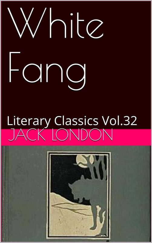 WHITE FANG By Jack London