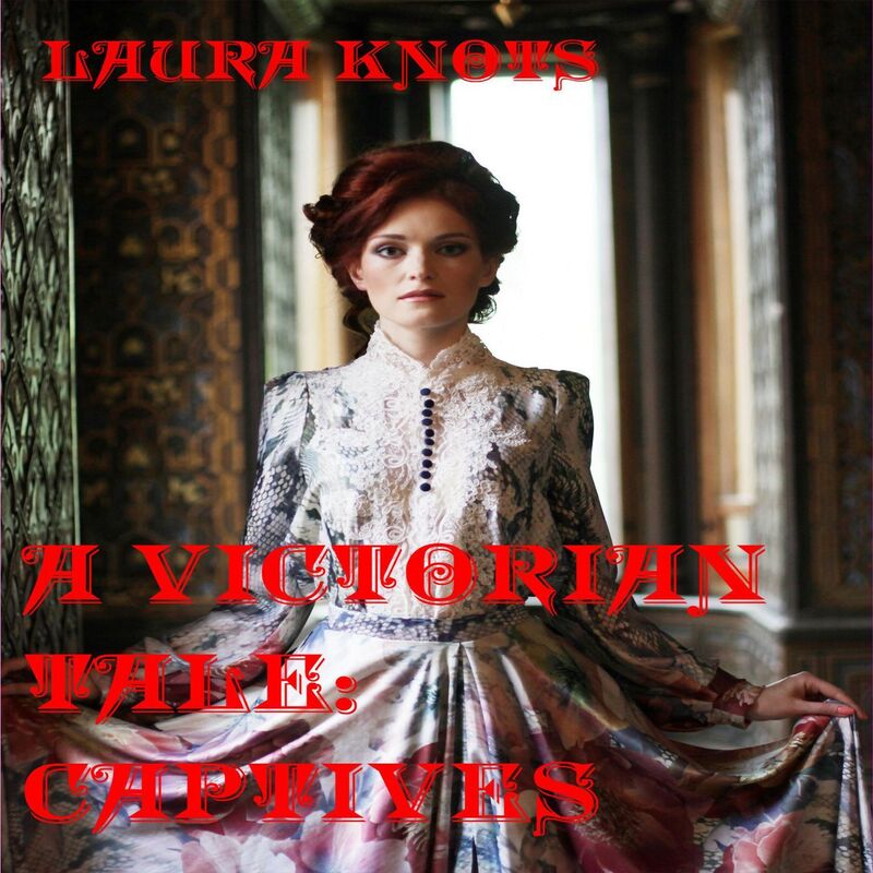 A Victorian Tale: Captives
