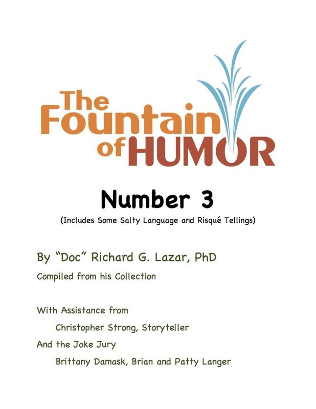 The Fountain of Humor Number 3 (Includes Some Salty Language and Risque Tellings)