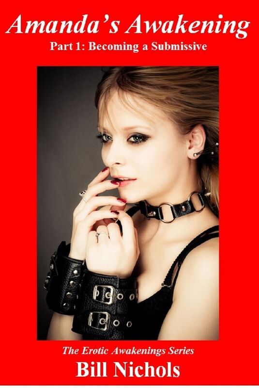 Amanda's Awakening, Part 1: Becoming a Submissive