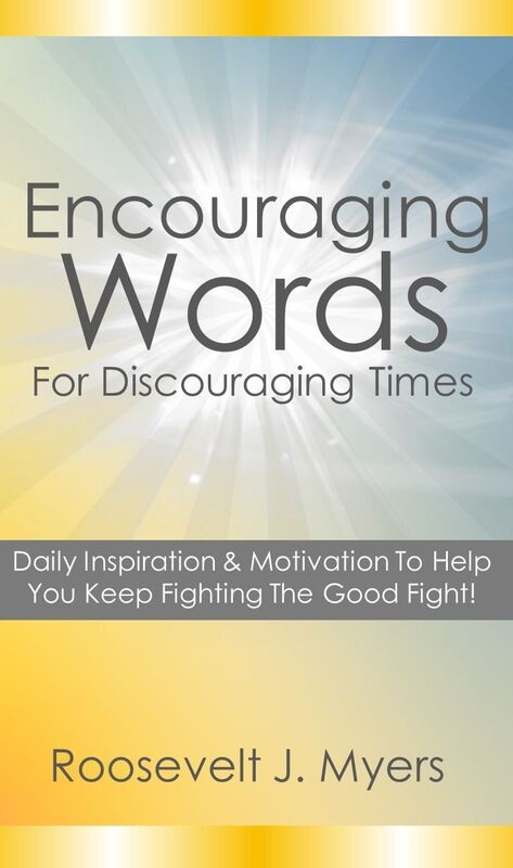 Encouraging Words For Discouraging Times