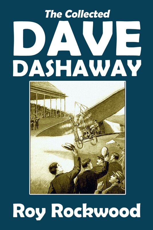 The Collected Dave Dashaway Adventures