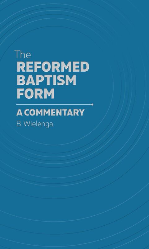 The Reformed Baptism Form