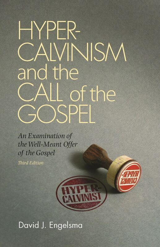 Hyper-Calvinism and the Call of the Gospel