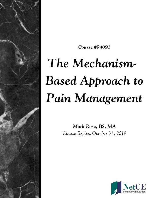 The Mechanism-Based Approach to Pain Management