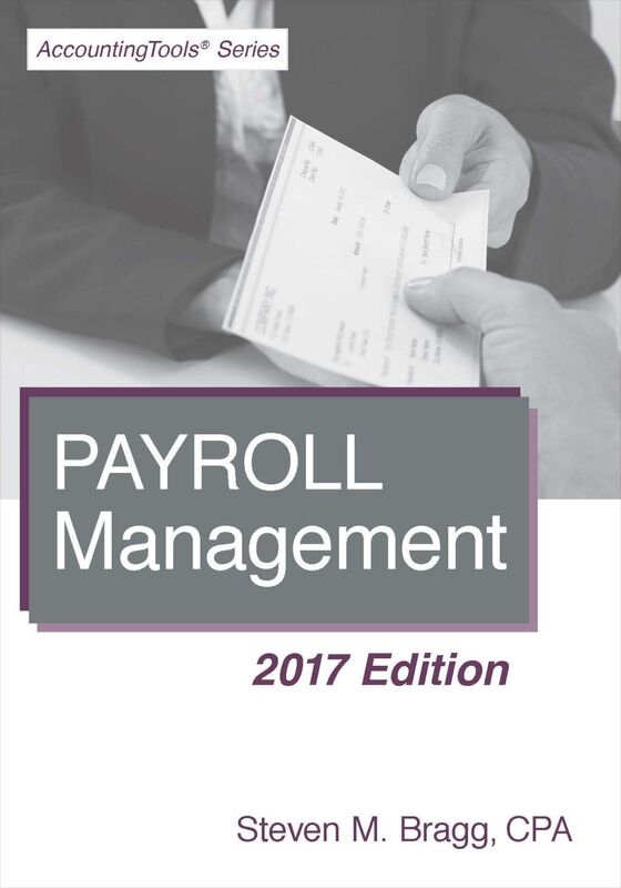 Payroll Management: 2017 Edition