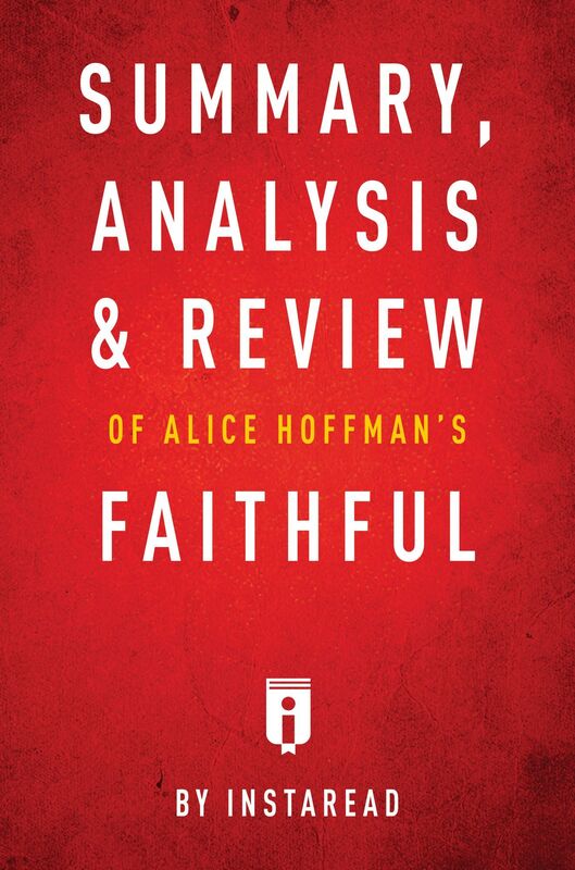 Summary, Analysis & Review of Alice Hoffmans Faithful by Instaread