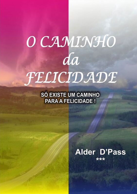O Caminho Da Felicidade