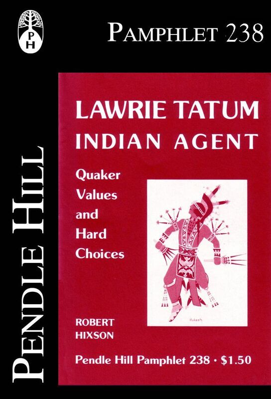 Lawrie Tatum: Indian Agent: Quaker Values and Hard Choices