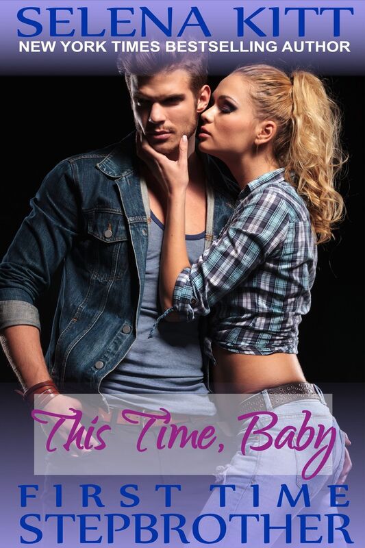 This Time, Baby (Stepbrother First Times)