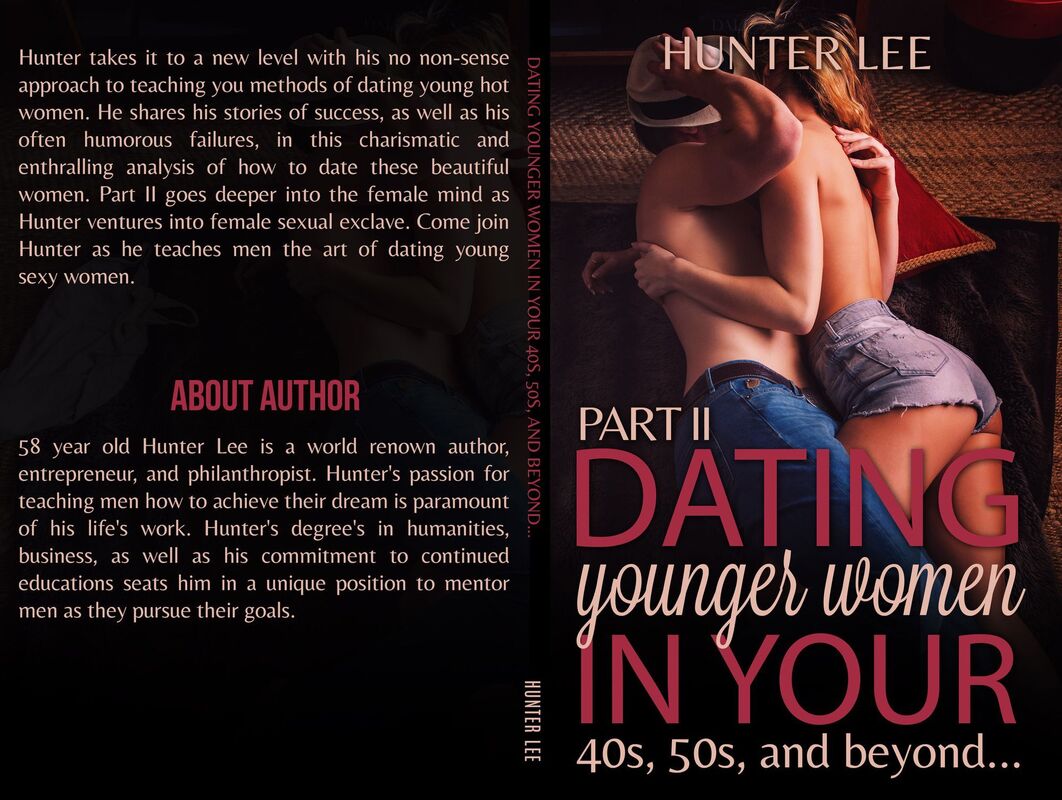 Dating Younger Women for Men in Their 40's, 50's, and Beyond Part II