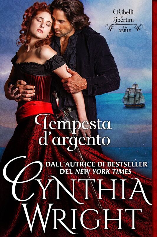 Tempesta d'argento (Ribelli e Libertini: La Famiglia Raveneau Vol. 1)