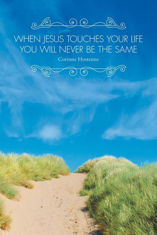 When Jesus Touches Your Life You Will Never Be the Same