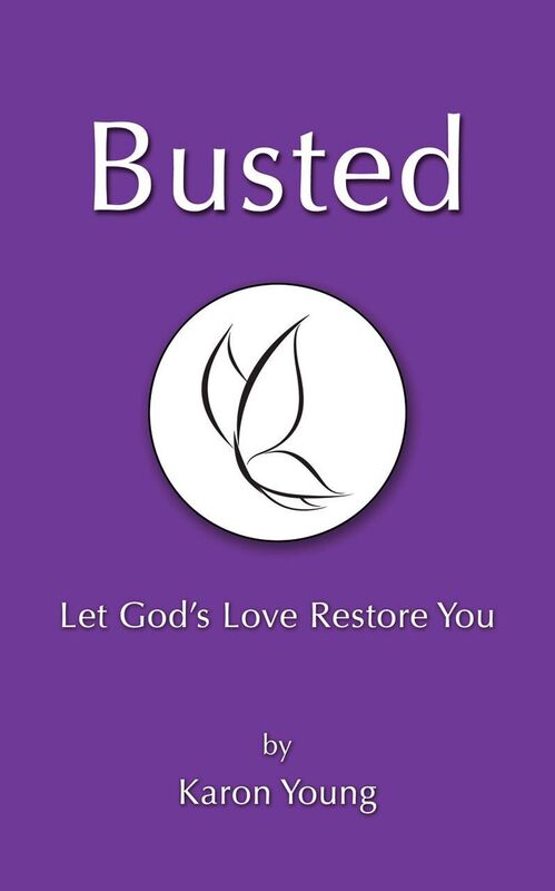 Busted: Let God's Love Restore You