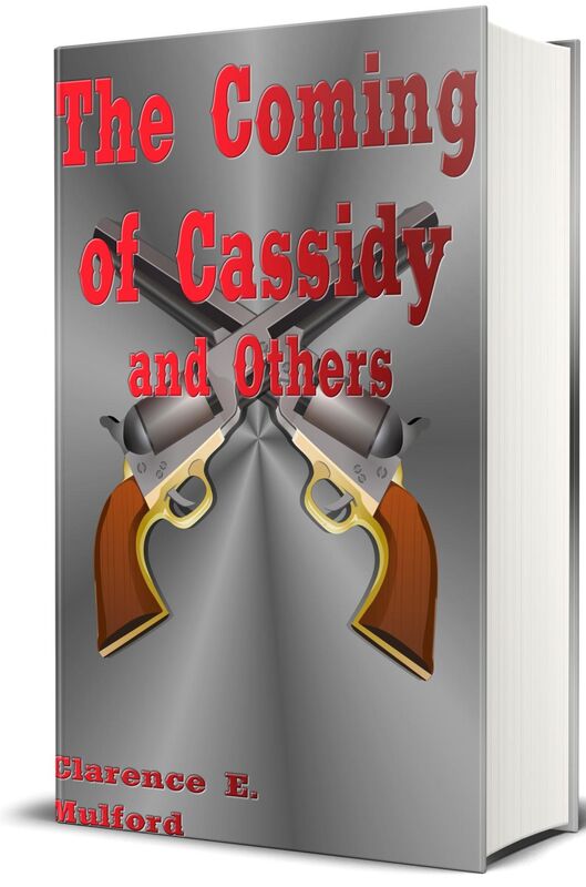 The Coming of Hopalong Cassidy (Illustrated Edition)