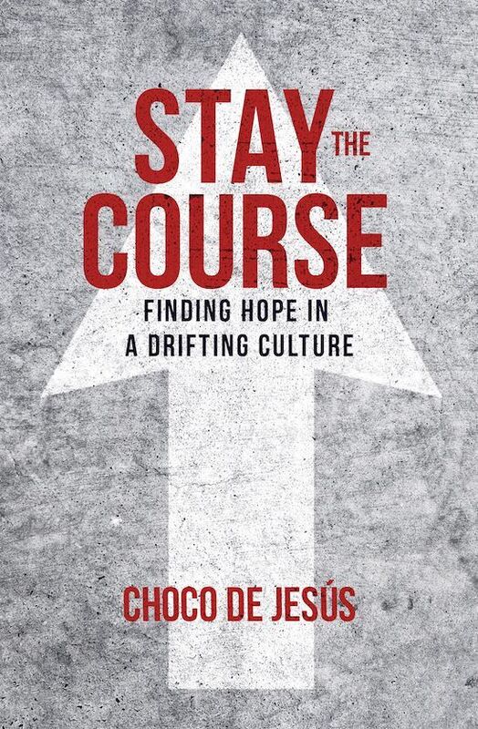 Stay the Course: Finding Hope in a Drifing Culture