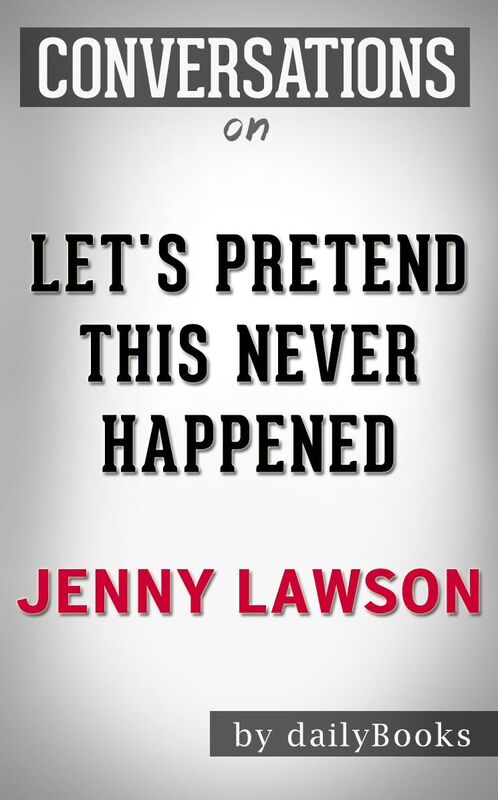 Conversation Starters Let's Pretend This Never Happened by Jenny Lawson