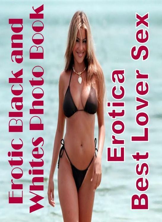 Confession: Erotica Best Lover Sex Erotic Black and Whites Photo Book ( Erotic Photography, Erotic Stories, Nude Photos, Naked , Lesbian, She-male, Gay, Fetish, Bondage, Sex, Erotica, Hentai, Blow Job, Three-sum , XXX)