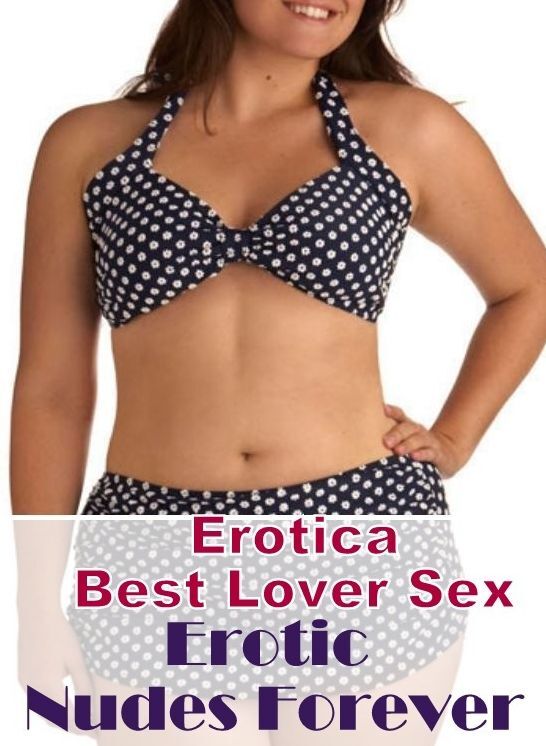 Erotica Photo: Erotica Best Lover Sex Erotic Nudes Forever ( Erotic Photography, Erotic Stories, Nude Photos, Naked , Lesbian, She-male, Gay, Fetish, Bondage, Sex, Erotica, Hentai, Blow Job, Three-sum , XXX)