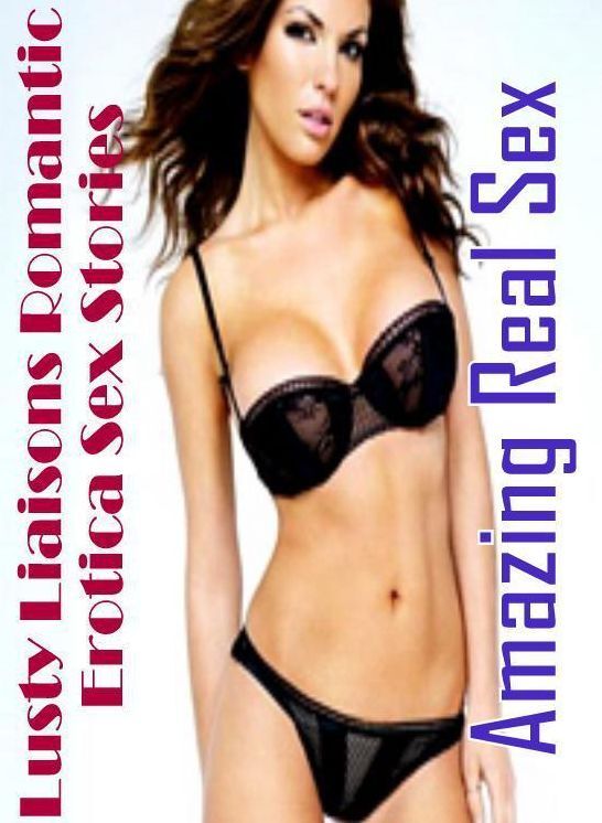 Nude Photos: Amazing Real Sex Lusty Liaisons Romantic Erotica Sex Stories ( Erotic Photography, Erotic Stories, Nude Photos, Naked , Lesbian, She-male, Gay, Fetish, Bondage, Sex, Erotica, Hentai, Blow Job, Three-sum , XXX)