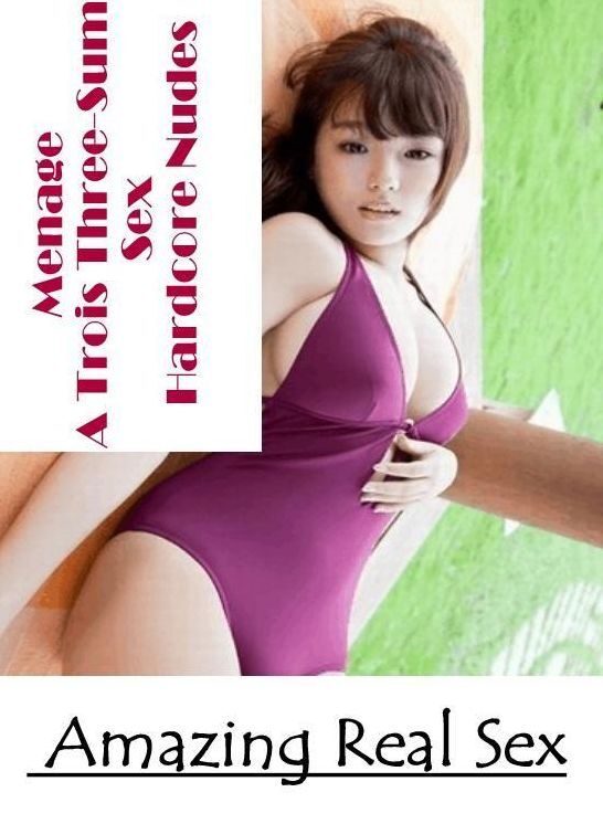 Erotica: Amazing Real Sex Menage A Trois Three-Sum Sex Hardcore Nudes ( Erotic Photography, Erotic Stories, Nude Photos, Naked , Lesbian, She-male, Gay, Fetish, Bondage, Sex, Erotica, Hentai, Blow Job, Three-sum , XXX)