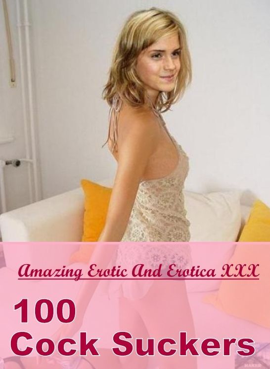 Bondage: Amazing Erotic And Erotica XXX 100 Cock Suckers ( Erotic Photography, Erotic Stories, Nude Photos, Naked , Lesbian, She-male, Gay, Fetish, Bondage, Sex, Erotica, Hentai, Blow Job, Three-sum , XXX)