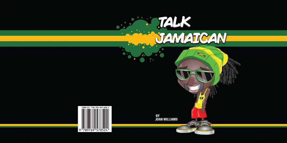 TALK JAMAICAN or Chat lakka wi