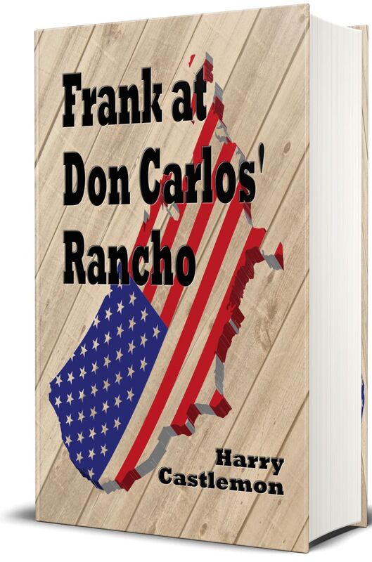 Frank at Don Carlos' Rancho (Illustrated Edition)