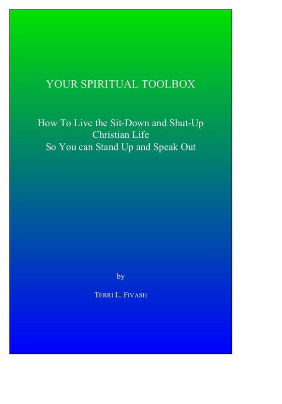 Your Spiritual Toolbox: How to Live the Sit-Down and Shut-Up Christian Life so You can Stand Up and Speak Out