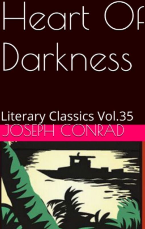 HEART OF DARKNESS By Joseph Conrad