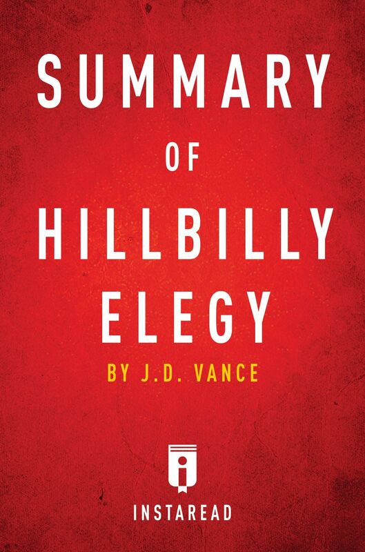 Summary of Hillbilly Elegy by J.D. Vance Includes Analysis