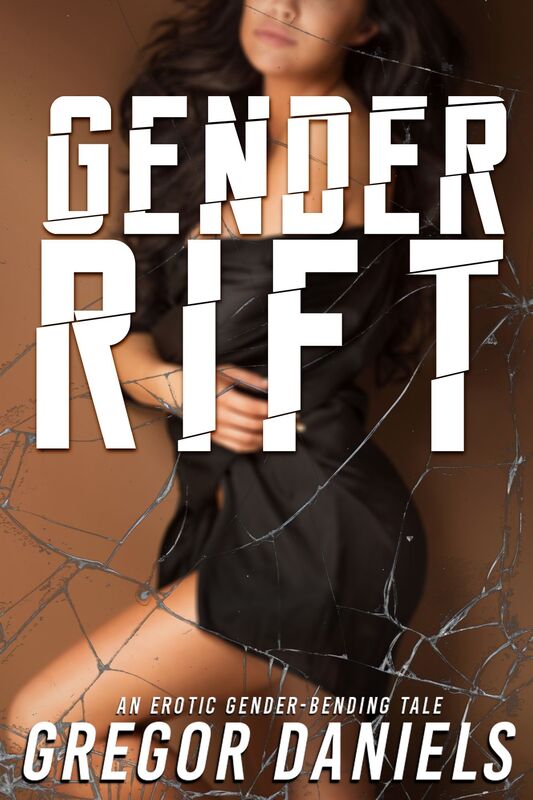 Gender Rift (Gender Transformation Erotica)