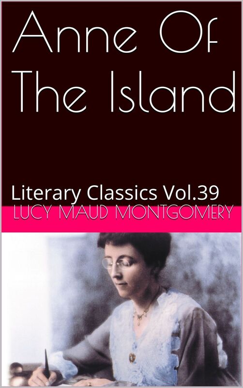 ANNE OF THE ISLAND by Lucy Maud Montgomery
