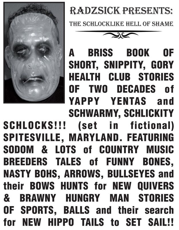 THE SCHLOCKLIKE HELL OF SHAME (TWO DECADES OF YAPPY YENTAS AND SCHWARMY SCHLICKITY SCHLOCKS)