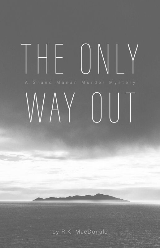 The Only Way Out: A Grand Manan Murder Mystery