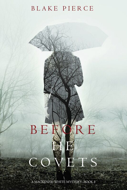 Before He Covets (A Mackenzie White MysteryBook 3)