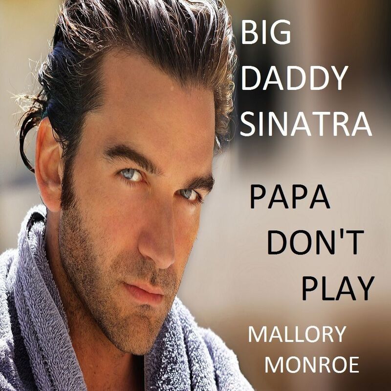Big Daddy Sinatra: Papa Don't Play