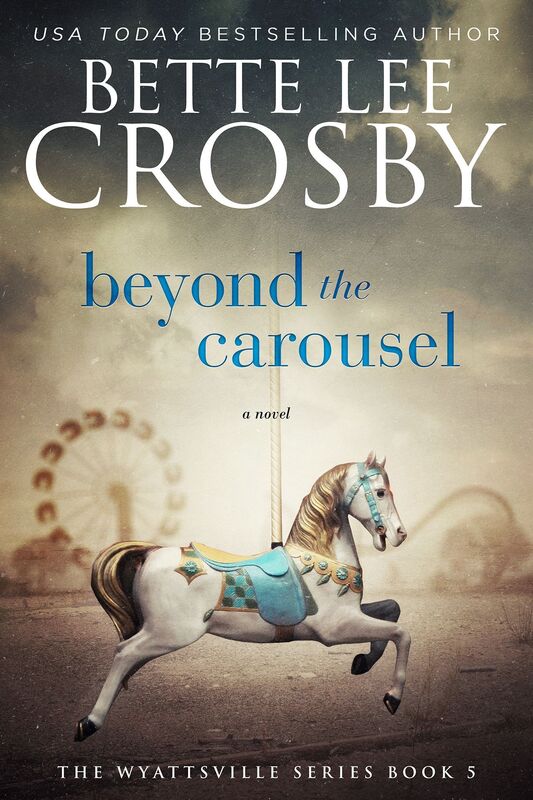 Beyond the Carousel, The Wyattsville Series Book Five