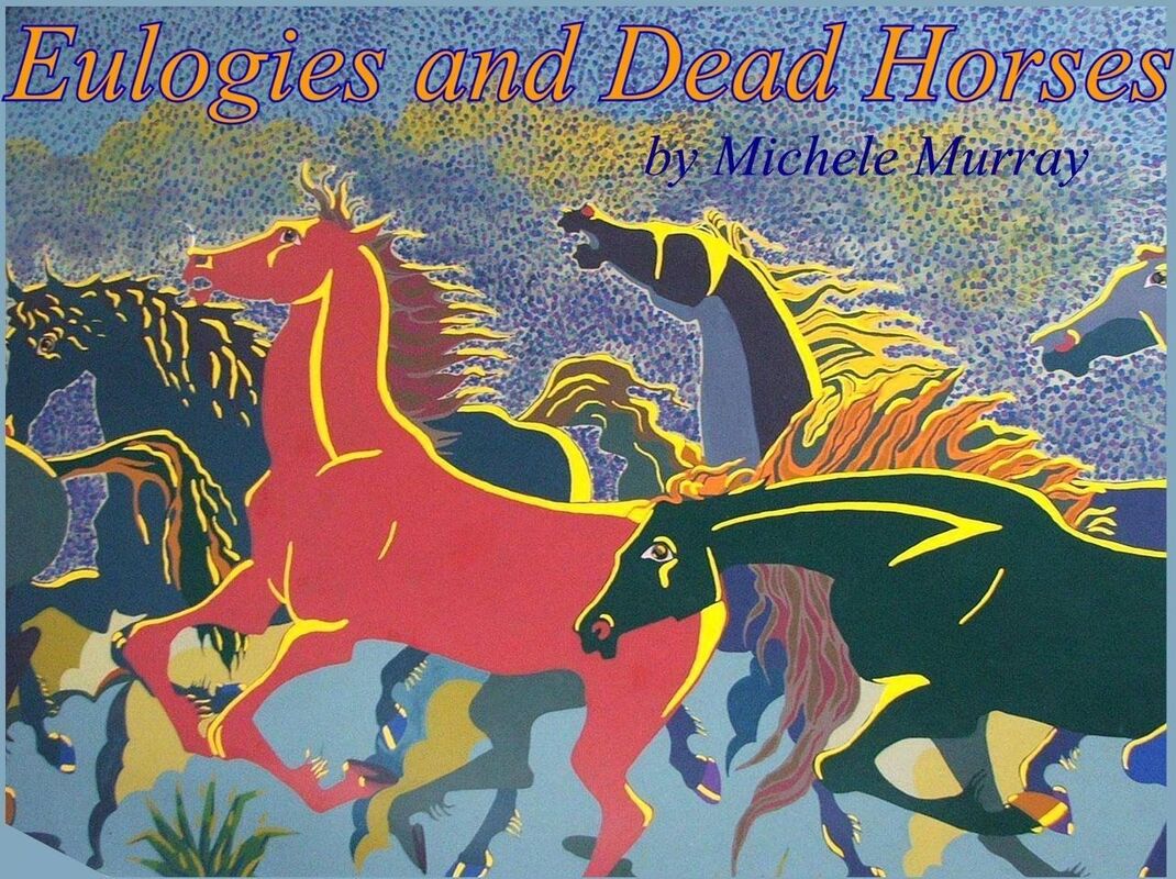 Eulogies and Dead Horses