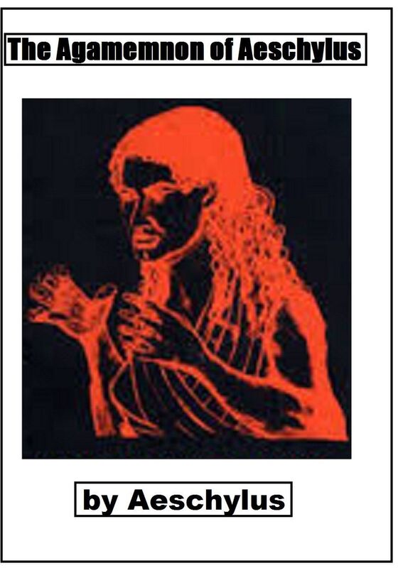 The Agamemnon of Aeschylus by Aeschylus