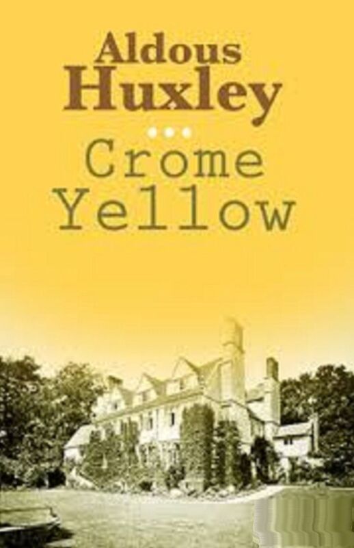 Crome Yellow by Aldous Huxley