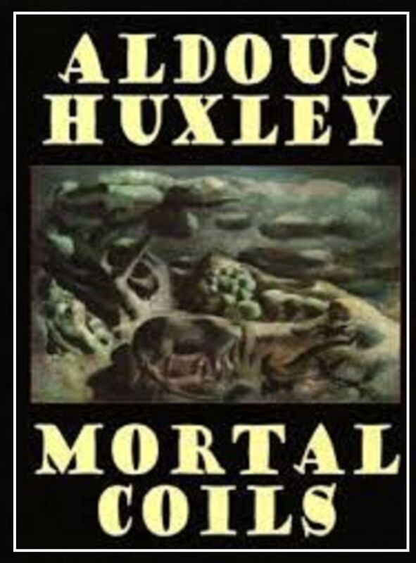 Mortal Coils by Aldous Huxley