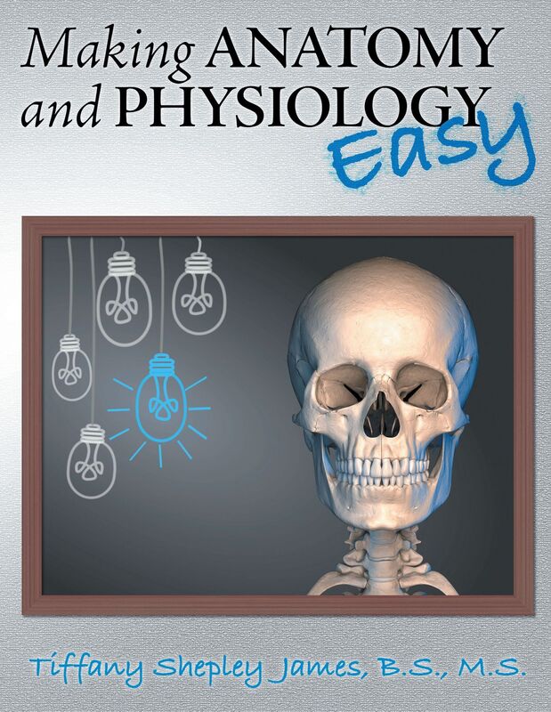 Making Anatomy and Physiology Easy