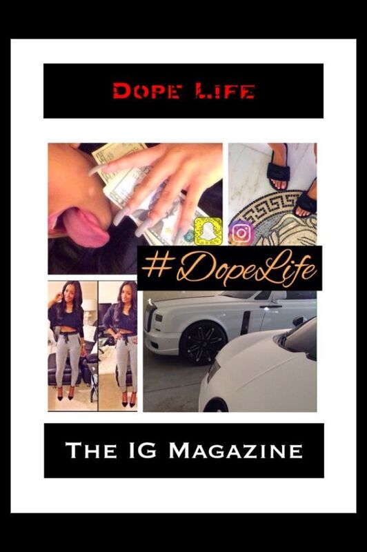 Dope Life IG Luv - The Hottest Instagram Pix Not On Ur Timeline