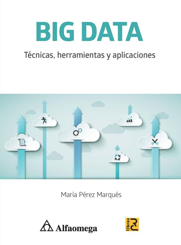 BIG DATA - Tecnicas, herramientas y aplicaciones